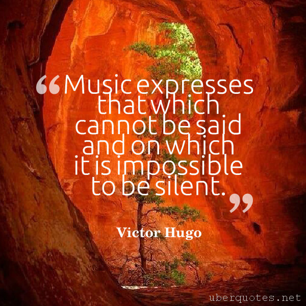 Music quotes by Victor Hugo, Book quotes by Victor Hugo, UberQuotes