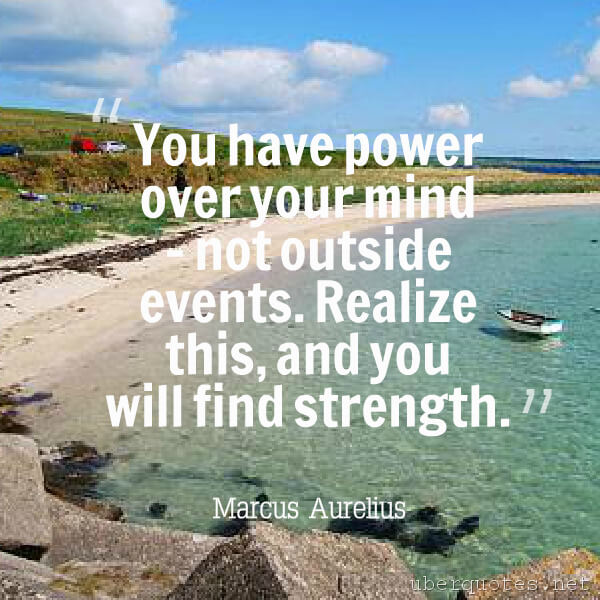 Strength quotes by Marcus Aurelius, Power quotes by Marcus Aurelius, Book quotes by Marcus Aurelius, UberQuotes