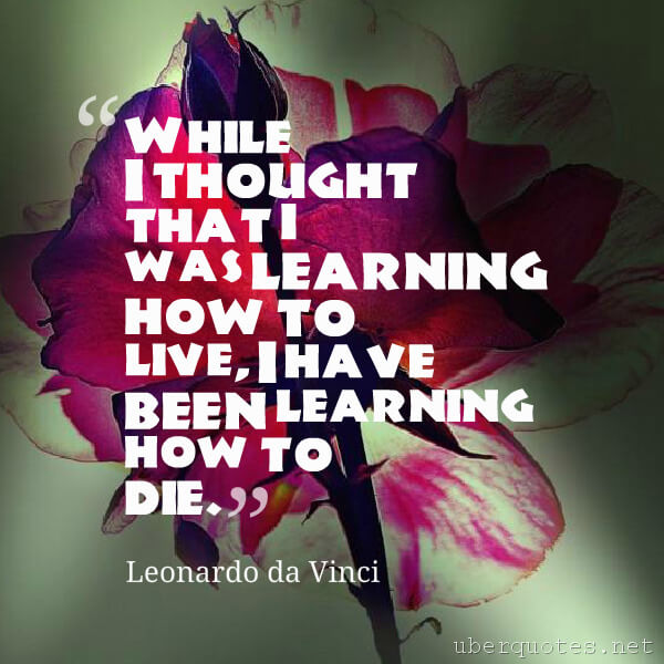 Death quotes by Leonardo da Vinci, Learning quotes by Leonardo da Vinci, UberQuotes