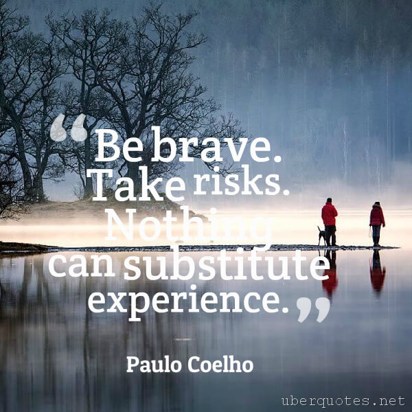 Experience quotes by Paulo Coelho, UberQuotes