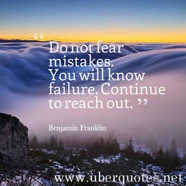 Failure quotes by Benjamin Franklin, Fear quotes by Benjamin Franklin, UberQuotes