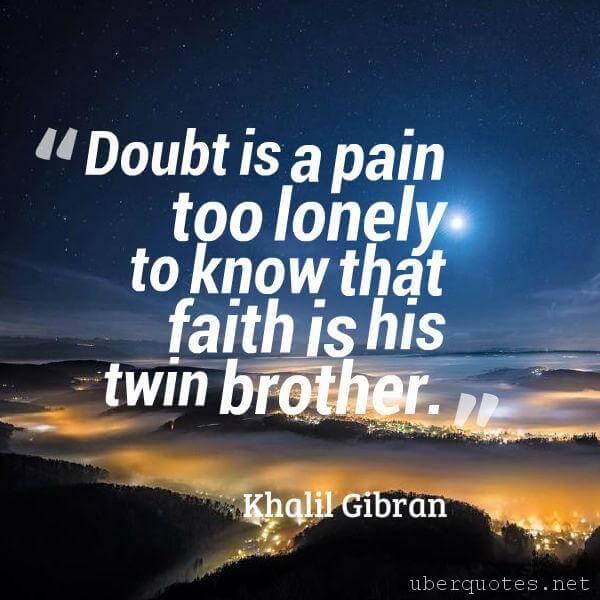 Faith quotes by Khalil Gibran, UberQuotes