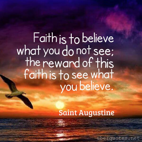 Faith quotes by Saint Augustine, UberQuotes