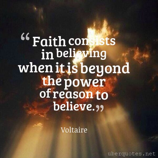 Faith quotes by Voltaire, Power quotes by Voltaire, UberQuotes