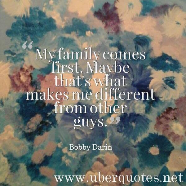 Family quotes by Bobby Darin, UberQuotes