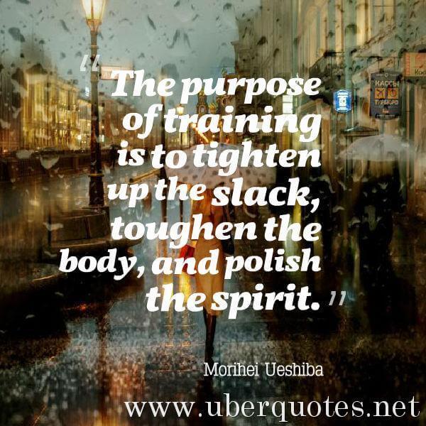 Fitness quotes by Morihei Ueshiba, UberQuotes