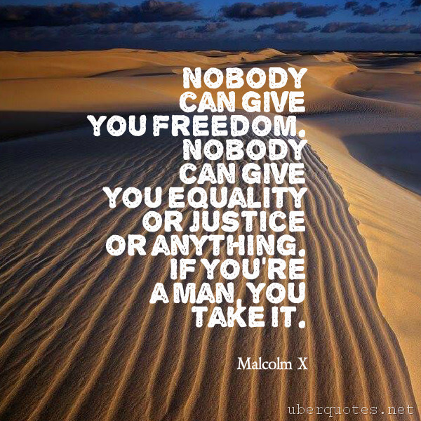 Freedom quotes by Malcolm X, Equality quotes by Malcolm X, UberQuotes