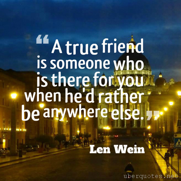 Friendship quotes by Len Wein, UberQuotes