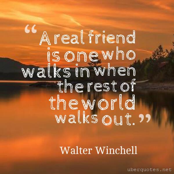 Friendship quotes by Walter Winchell, UberQuotes