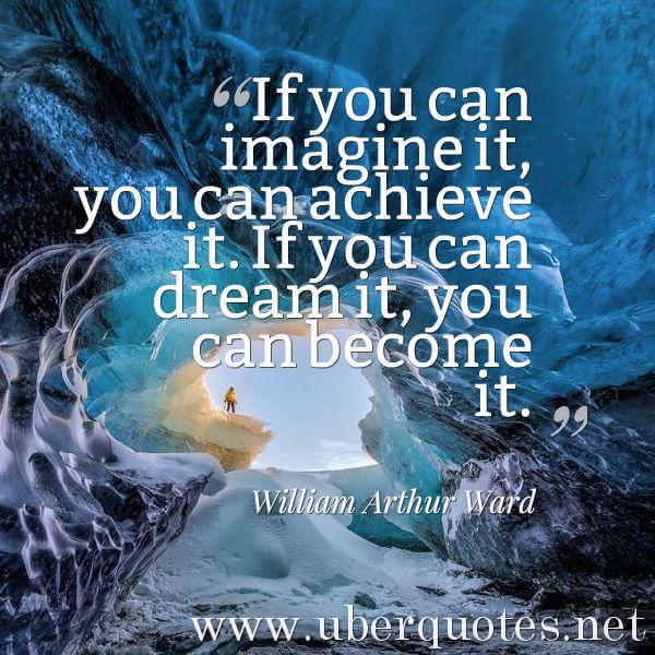 Imagination quotes by William Arthur Ward, UberQuotes