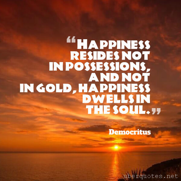 Inspirational quotes by Democritus, Happiness quotes by Democritus, UberQuotes