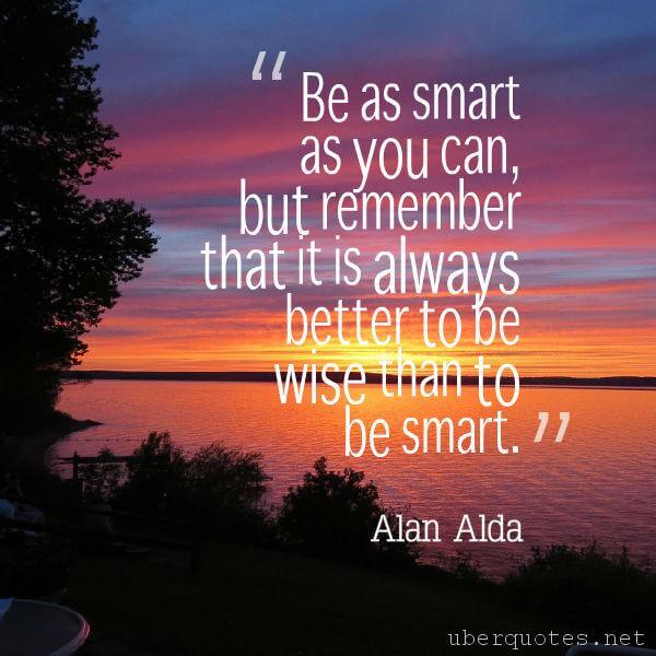 Intelligence quotes by Alan Alda, UberQuotes