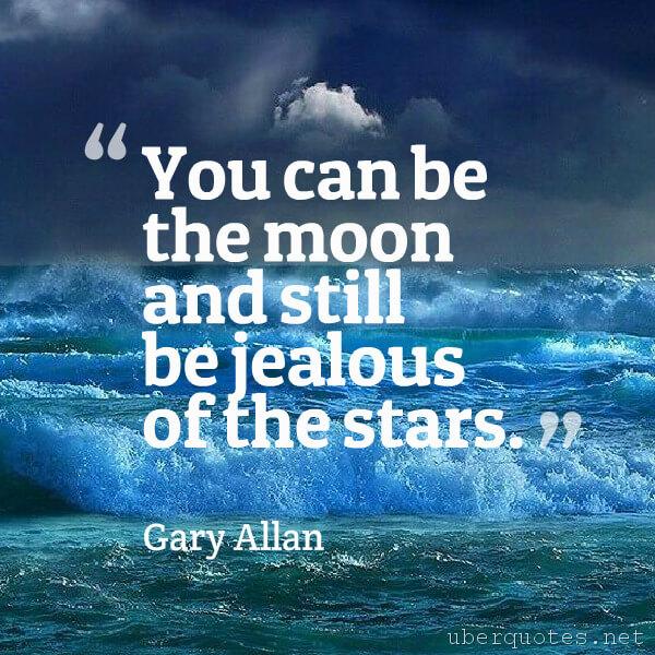 Jealousy quotes by Gary Allan, UberQuotes