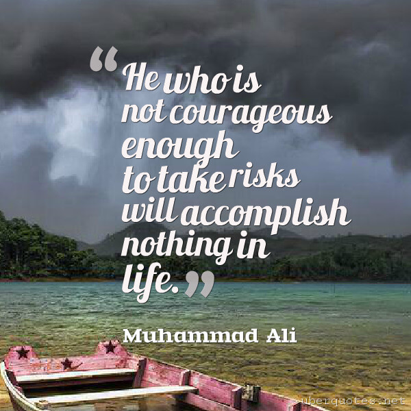 Life quotes by Muhammad Ali, Courage quotes by Muhammad Ali, UberQuotes