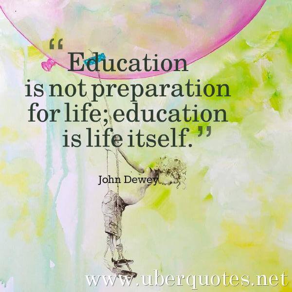 Life quotes by John Dewey, Education quotes by John Dewey, UberQuotes