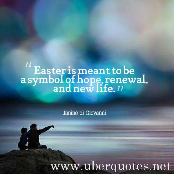 Life quotes by Janine di Giovanni, Hope quotes by Janine di Giovanni, Easter quotes by Janine di Giovanni, UberQuotes