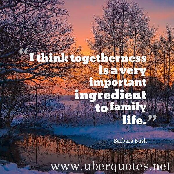 Life quotes by Barbara Bush, Family quotes by Barbara Bush, UberQuotes