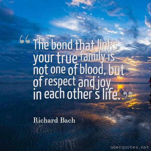 Life quotes by Richard Bach, Family quotes by Richard Bach, Respect quotes by Richard Bach, UberQuotes