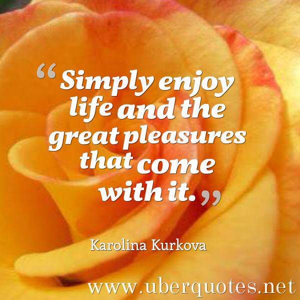 Life quotes by Karolina Kurkova, Great quotes by Karolina Kurkova, UberQuotes