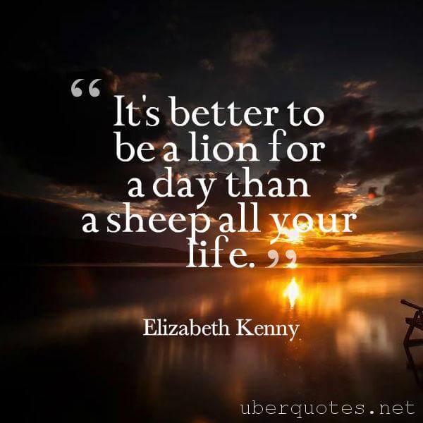 Life quotes by Elizabeth Kenny, Wisdom quotes by Elizabeth Kenny, UberQuotes