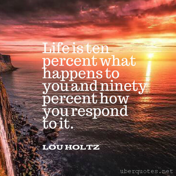 Life quotes by Lou Holtz, UberQuotes