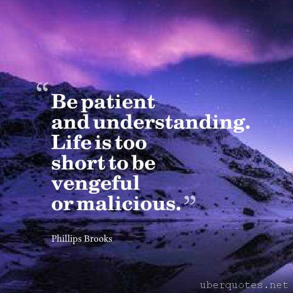 Life quotes by Phillips Brooks, Patience quotes by Phillips Brooks, UberQuotes