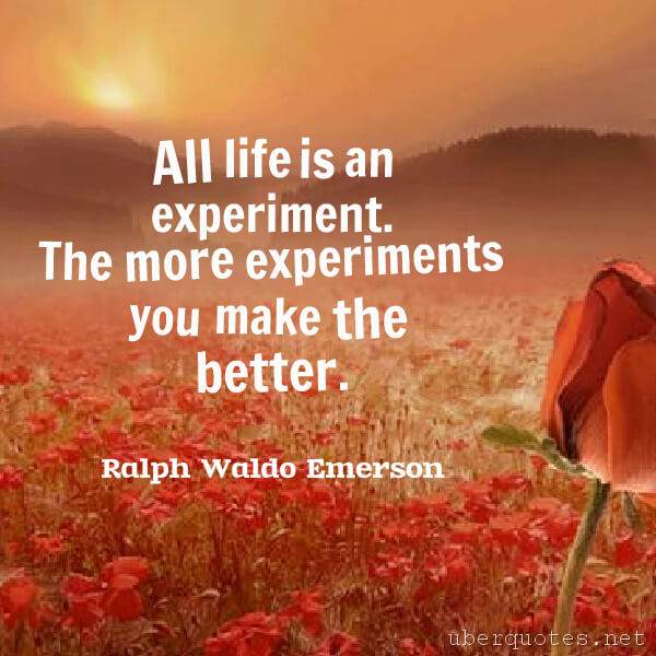 Life quotes by Ralph Waldo Emerson, UberQuotes