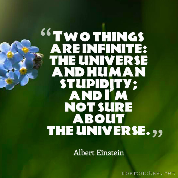 Life quotes by Albert Einstein, Positive quotes by Albert Einstein, Time quotes by Albert Einstein, God quotes by Albert Einstein, Good quotes by Albert Einstein, Men quotes by Albert Einstein, UberQuotes