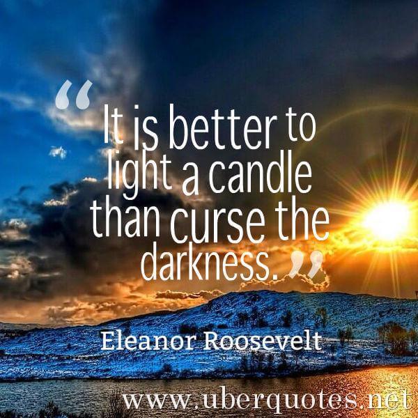 Life quotes by Eleanor Roosevelt, Birthday quotes by Eleanor Roosevelt, God quotes by Eleanor Roosevelt, Knowledge quotes by Eleanor Roosevelt, UberQuotes