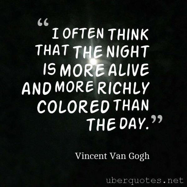 Life quotes by Vincent Van Gogh, Time quotes by Vincent Van Gogh, Experience quotes by Vincent Van Gogh, UberQuotes