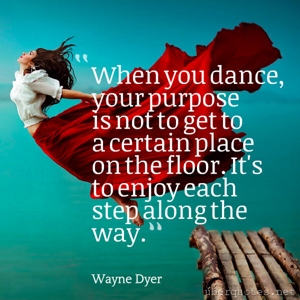 Life quotes by Wayne Dyer, Positive quotes by Wayne Dyer, Music quotes by Wayne Dyer, Time quotes by Wayne Dyer, Business quotes by Wayne Dyer, Home quotes by Wayne Dyer, UberQuotes