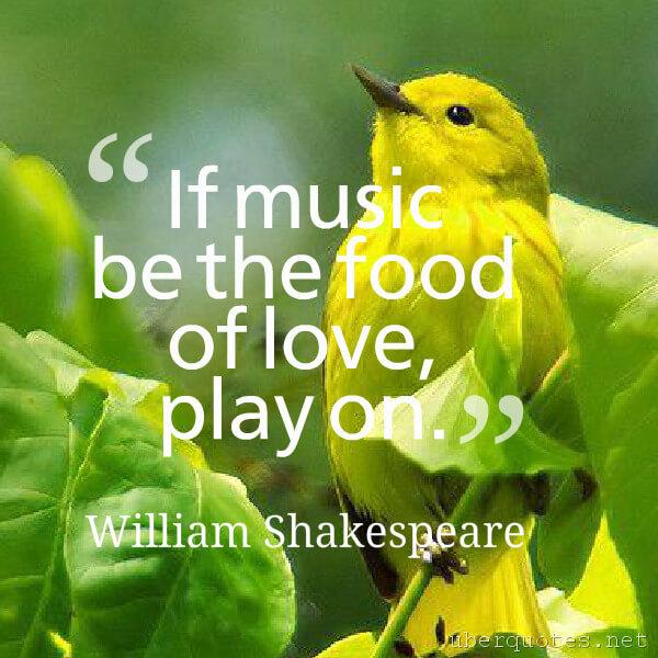 Love quotes by William Shakespeare, Music quotes by William Shakespeare, Food quotes by William Shakespeare, Book quotes by William Shakespeare, UberQuotes