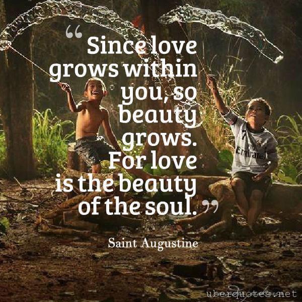 Love quotes by Saint Augustine, Beauty quotes by Saint Augustine, UberQuotes