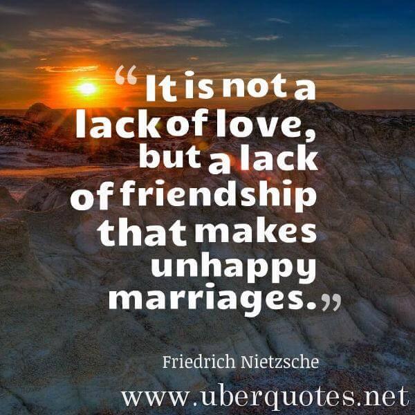 Love quotes by Friedrich Nietzsche, Friendship quotes by Friedrich Nietzsche, Marriage quotes by Friedrich Nietzsche, UberQuotes