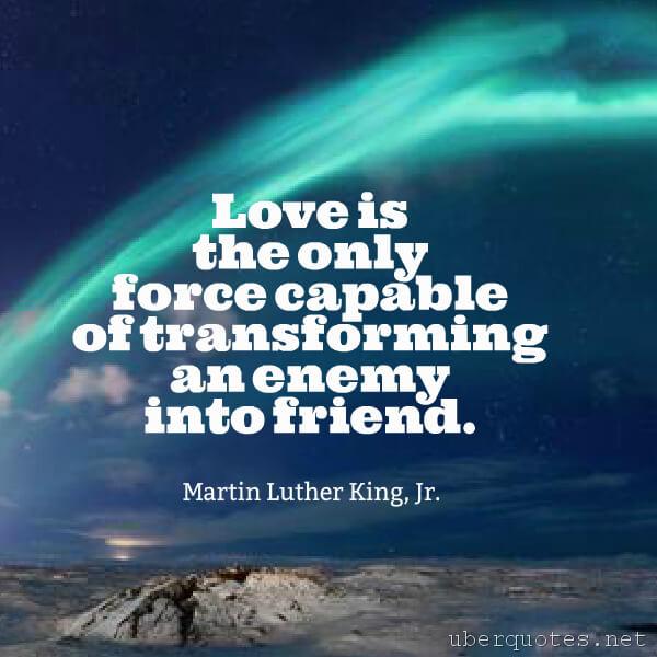 Love quotes by Martin Luther King, Jr., Friendship quotes by Martin Luther King, Jr., UberQuotes