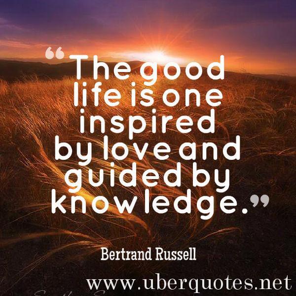 Love quotes by Bertrand Russell, Life quotes by Bertrand Russell, Knowledge quotes by Bertrand Russell, Good quotes by Bertrand Russell, UberQuotes