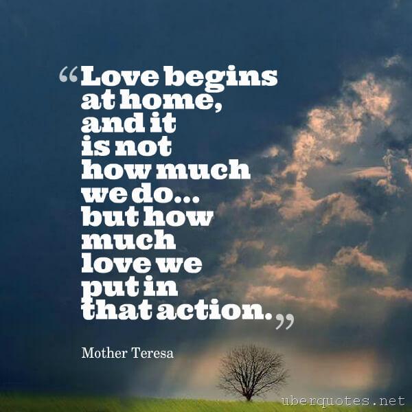 Love quotes by Mother Teresa, Home quotes by Mother Teresa, UberQuotes