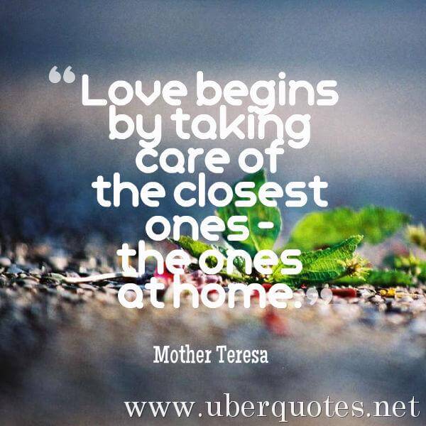 Love quotes by Mother Teresa, Home quotes by Mother Teresa, UberQuotes