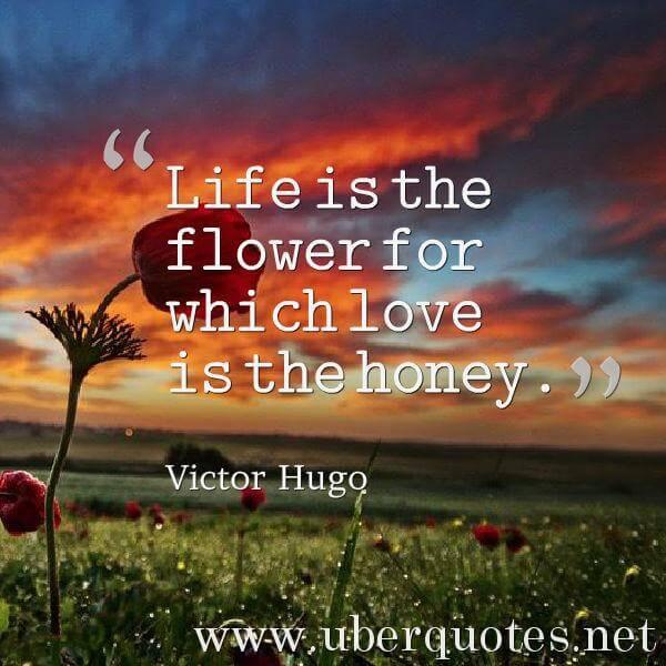 Love quotes by Victor Hugo, Life quotes by Victor Hugo, UberQuotes