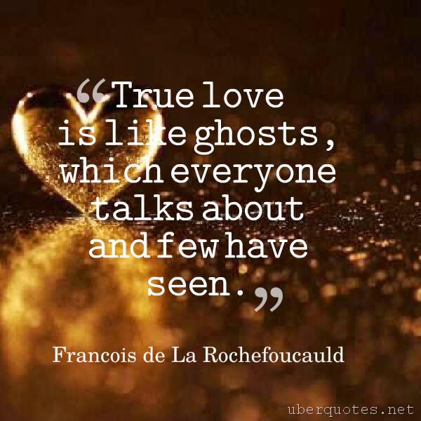 Love quotes by Francois de La Rochefoucauld, UberQuotes