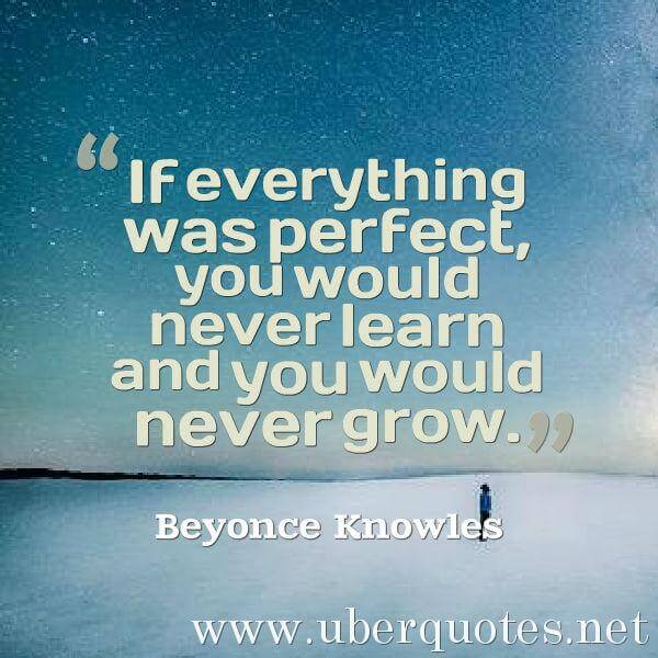 Love quotes by Beyonce Knowles, Life quotes by Beyonce Knowles, Best quotes by Beyonce Knowles, UberQuotes