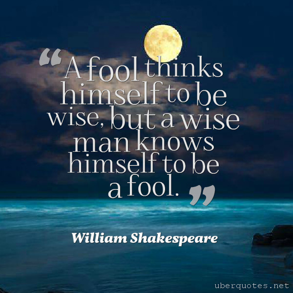 Love quotes by William Shakespeare, Life quotes by William Shakespeare, Wisdom quotes by William Shakespeare, God quotes by William Shakespeare, Good quotes by William Shakespeare, Men quotes by William Shakespeare, UberQuotes