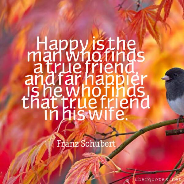 Marriage quotes by Franz Schubert, UberQuotes