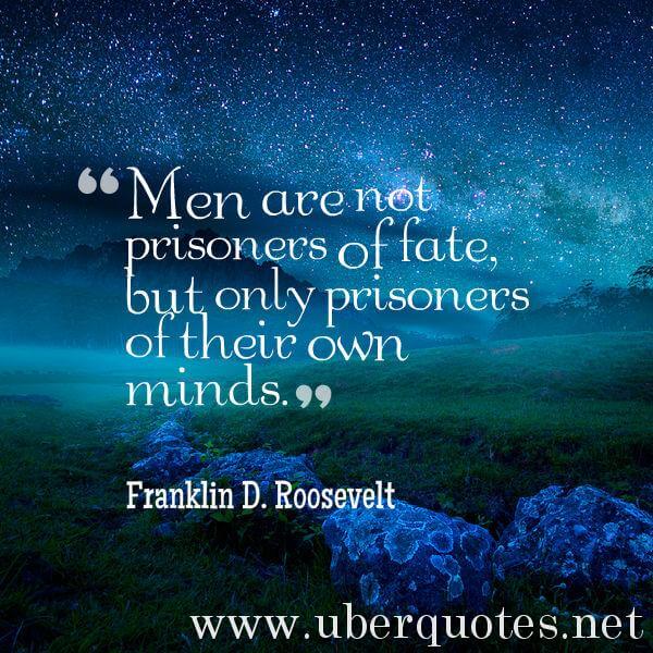 Men quotes by Franklin D. Roosevelt, UberQuotes