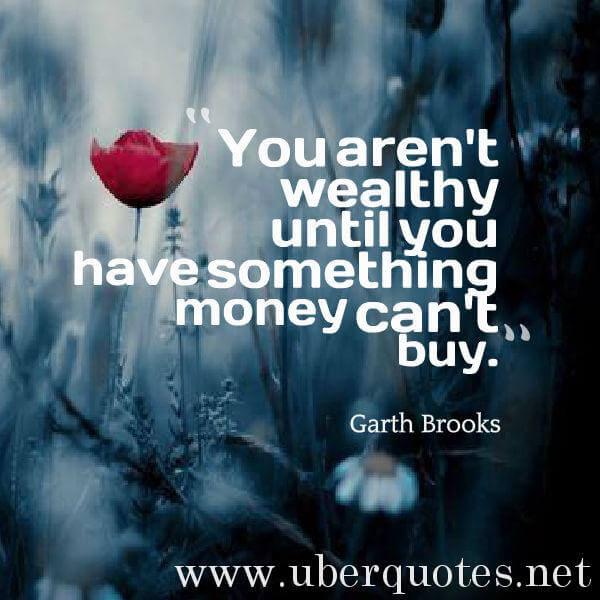 Money quotes by Garth Brooks, UberQuotes