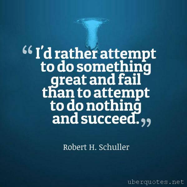 Motivational quotes by Robert H. Schuller, Great quotes by Robert H. Schuller, UberQuotes