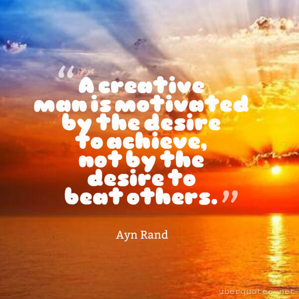 Motivational quotes by Ayn Rand, UberQuotes