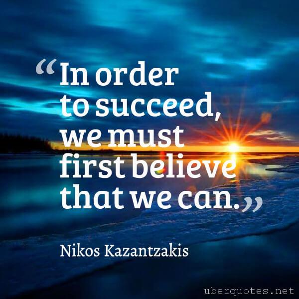 Motivational quotes by Nikos Kazantzakis, UberQuotes