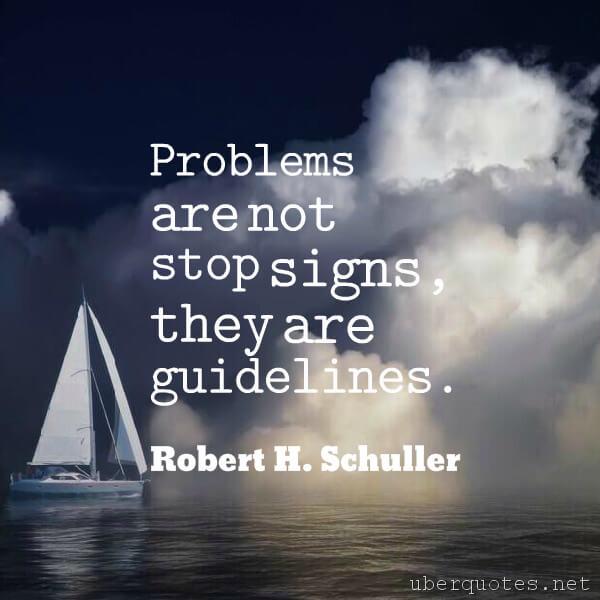 Motivational quotes by Robert H. Schuller, UberQuotes