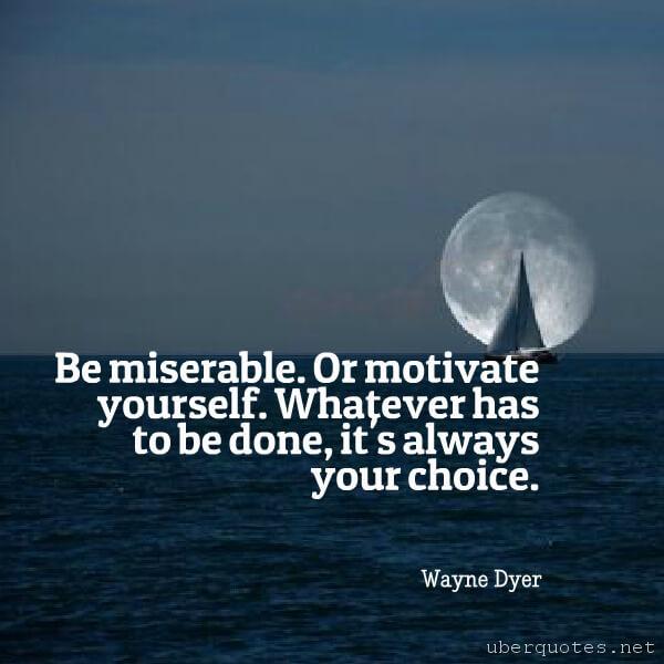 Motivational quotes by Wayne Dyer, UberQuotes